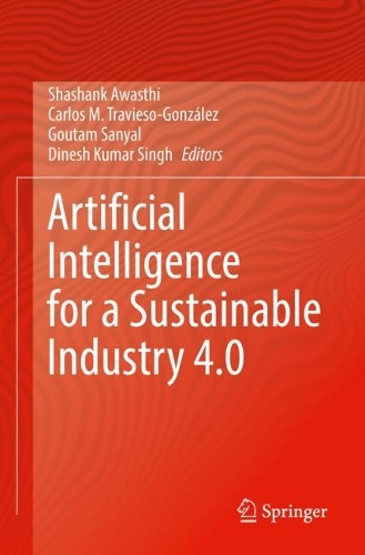Artificial Intelligence for a Sustainable Industry 4.0. 2021 ed.