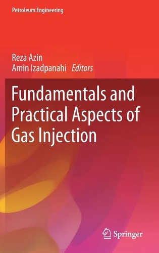 Fundamentals and Practical Aspects of Gas Injection. 2022 ed.