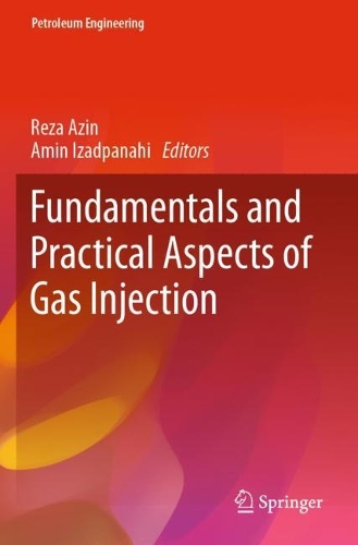 Fundamentals and Practical Aspects of Gas Injection. 2022 ed.