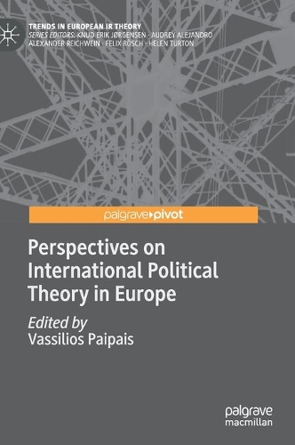 Perspectives on International Political Theory in Europe.