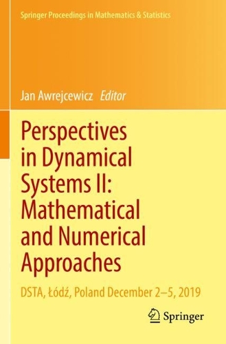 Perspectives in Dynamical Systems II: Mathematical and Numerical Approaches: DSTA, Lodz, Poland December 2-5, 2019. 2021 ed.