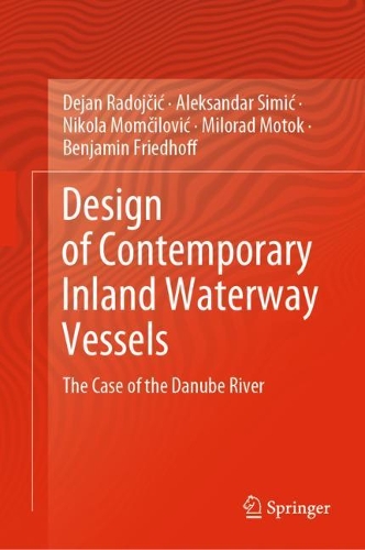 Design of Contemporary Inland Waterway Vessels: The Case of the Danube River. 2021 ed.