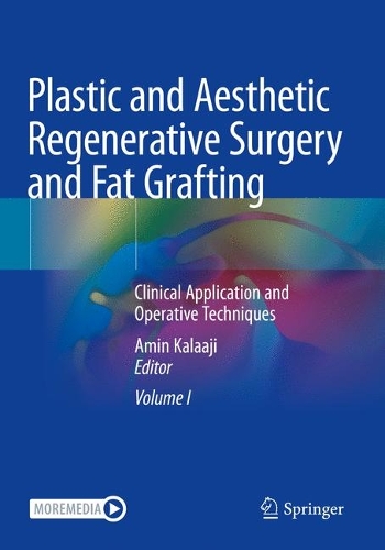 Plastic and Aesthetic Regenerative Surgery and Fat Grafting: Clinical Application and Operative Techniques. 1st ed. 2022