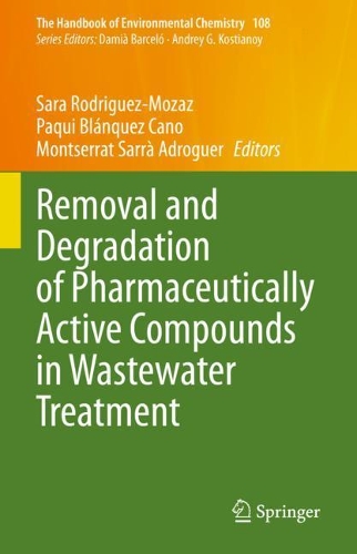 Removal and Degradation of Pharmaceutically Active Compounds in Wastewater Treatment. 2021 ed.