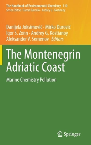 The Montenegrin Adriatic Coast: Marine Chemistry Pollution. 2021 ed.