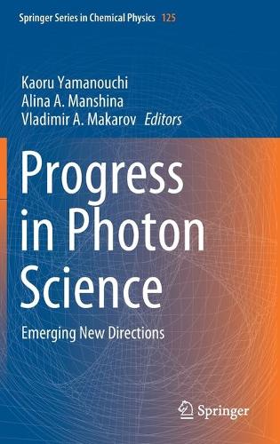 Progress in Photon Science: Emerging New Directions. 2021 ed.