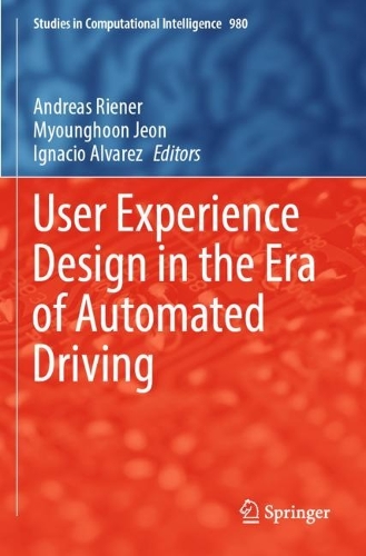 User Experience Design in the Era of Automated Driving. 2022 ed.