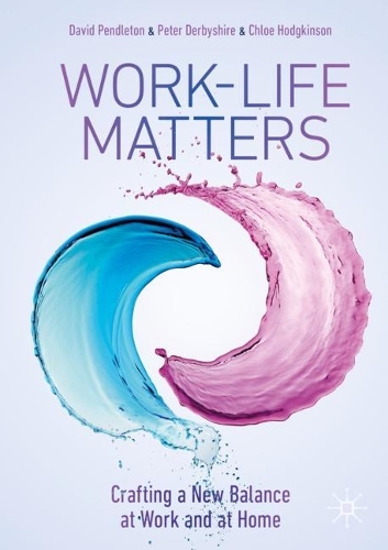 Work-Life Matters: Crafting a New Balance at Work and at Home. 2021 ed.