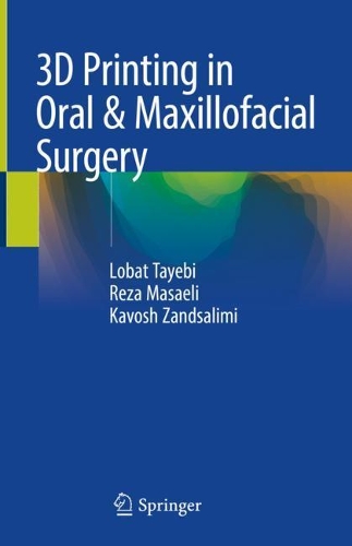 3D Printing in Oral & Maxillofacial Surgery. 2021 ed.