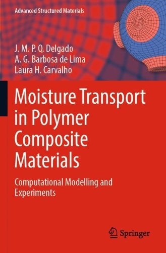 Moisture Transport in Polymer Composite Materials: Computational Modelling and Experiments. 2022 ed.