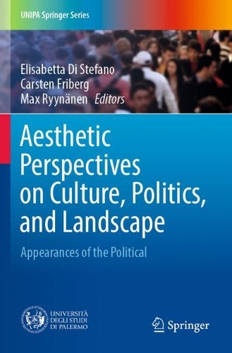 Aesthetic Perspectives on Culture, Politics, and Landscape: Appearances of the Political. 2022 ed.