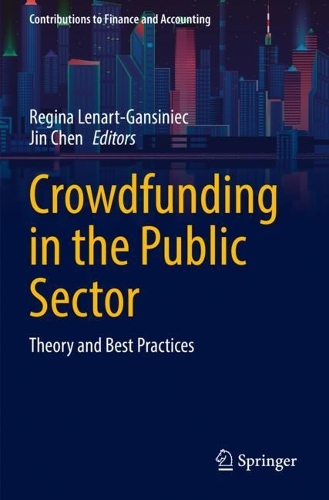 Crowdfunding in the Public Sector: Theory and Best Practices. 2021 ed.