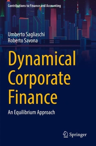 Dynamical Corporate Finance: An Equilibrium Approach. 2021 ed.