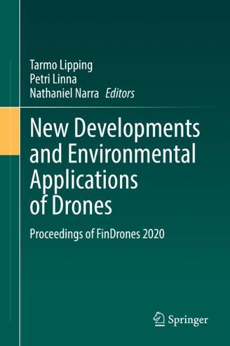 New Developments and Environmental Applications of Drones: Proceedings of FinDrones 2020. 2021 ed.