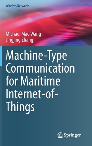 Machine-Type Communication for Maritime Internet-of-Things: From Concept to Practice. 2021 ed.
