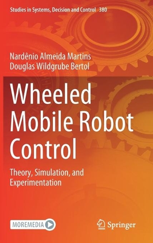 Wheeled Mobile Robot Control: Theory, Simulation, and Experimentation. 2022 ed.