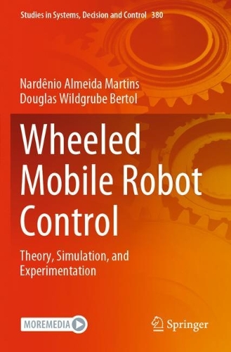 Wheeled Mobile Robot Control: Theory, Simulation, and Experimentation. 2022 ed.