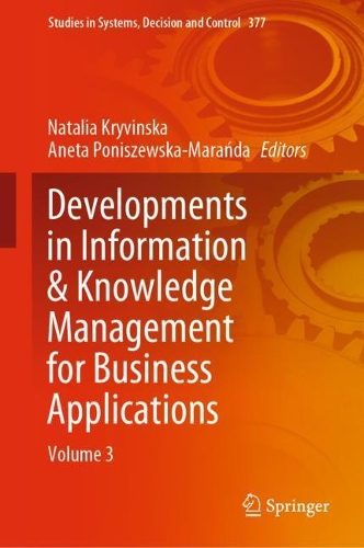 Developments in Information & Knowledge Management for Business Applications: Volume 3. 2022 ed.