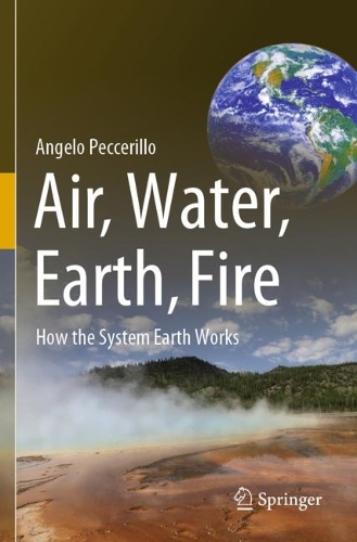 Air, Water, Earth, Fire: How the System Earth Works. 2021 ed.