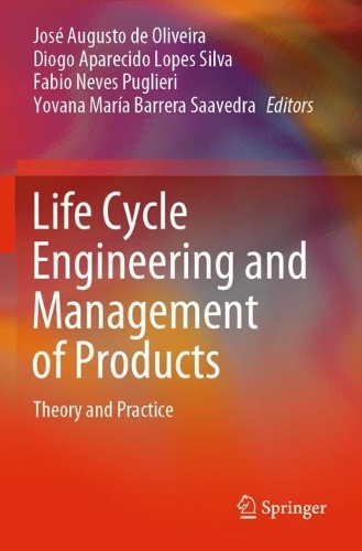 Life Cycle Engineering and Management of Products: Theory and Practice. 2021 ed.