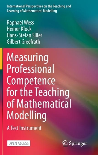 Measuring Professional Competence for the Teaching of Mathematical Modelling: A Test Instrument. 2021 ed.