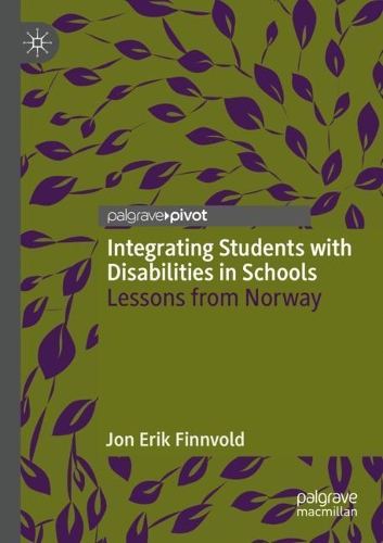 Integrating Students with Disabilities in Schools: Lessons from Norway. 2021 ed.