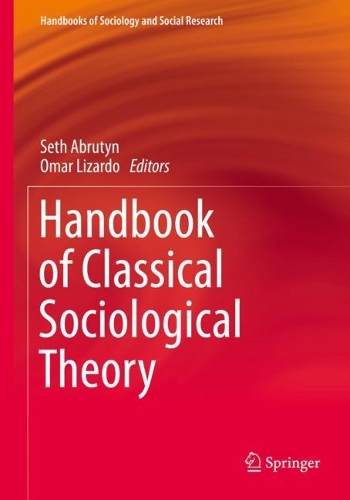 Handbook of Classical Sociological Theory. 2021 ed.