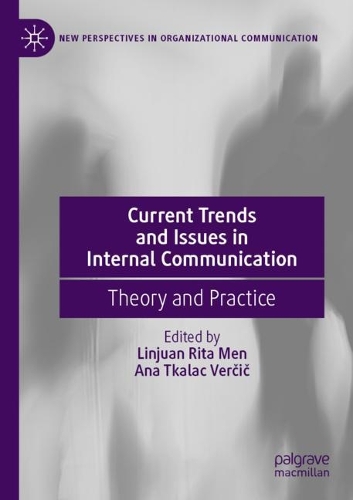 Current Trends and Issues in Internal Communication: Theory and Practice. 2021 ed.