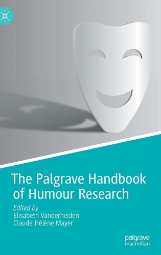 The Palgrave Handbook of Humour Research.