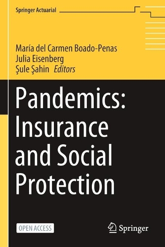 Pandemics: Insurance and Social Protection. 1st ed. 2022