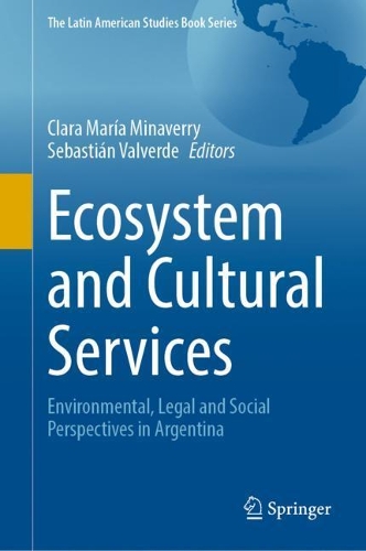 Ecosystem and Cultural Services: Environmental, Legal and Social Perspectives in Argentina. 2021 ed.