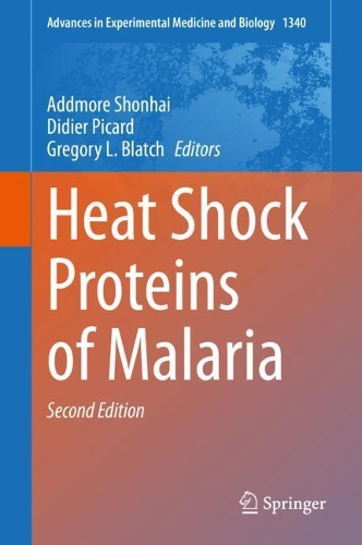 Heat Shock Proteins of Malaria. Second Edition 2021