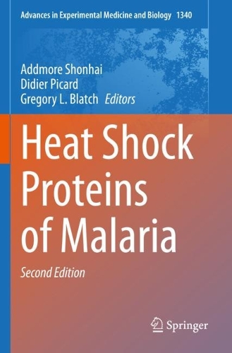 Heat Shock Proteins of Malaria. Second Edition 2021