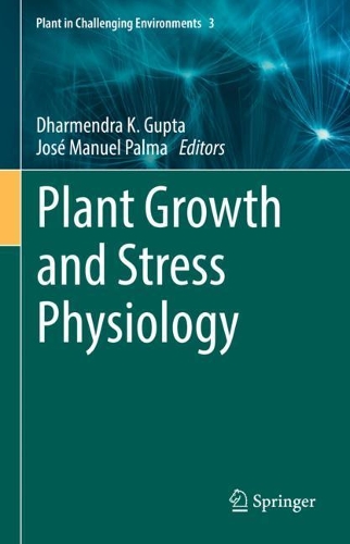Plant Growth and Stress Physiology. 2021 ed.