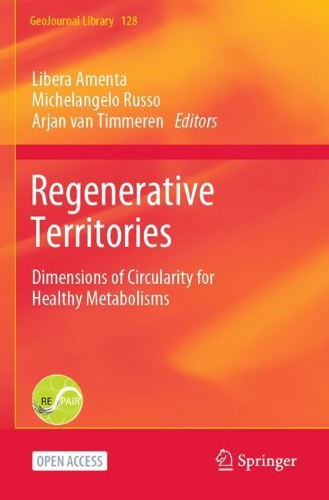 Regenerative Territories: Dimensions of Circularity for Healthy Metabolisms. 1st ed. 2022