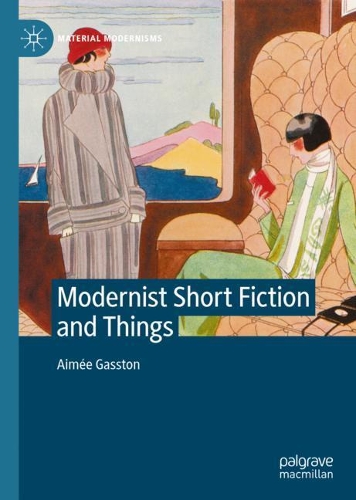 Modernist Short Fiction and Things.