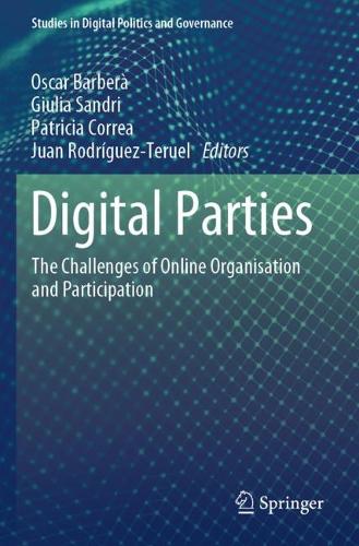 Digital Parties: The Challenges of Online Organisation and Participation. 2021 ed.