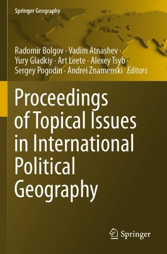 Proceedings of Topical Issues in International Political Geography. 2021 ed.