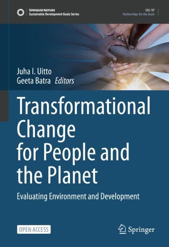 Transformational Change for People and the Planet: Evaluating Environment and Development. 1st ed. 2022