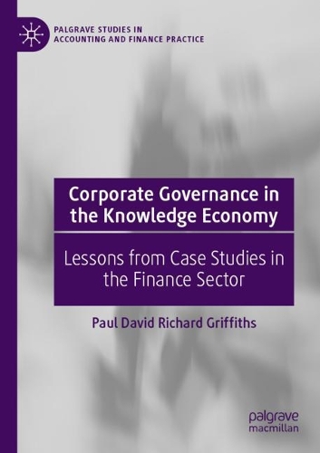 Corporate Governance in the Knowledge Economy: Lessons from Case Studies in the Finance Sector. 2021 ed.