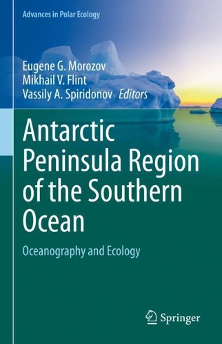 Antarctic Peninsula Region of the Southern Ocean: Oceanography and Ecology. 2021 ed.