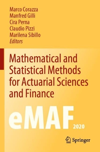 Mathematical and Statistical Methods for Actuarial Sciences and Finance: eMAF2020. 2021 ed.