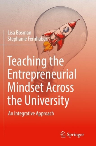 Teaching the Entrepreneurial Mindset Across the University: An Integrative Approach. 2021 ed.