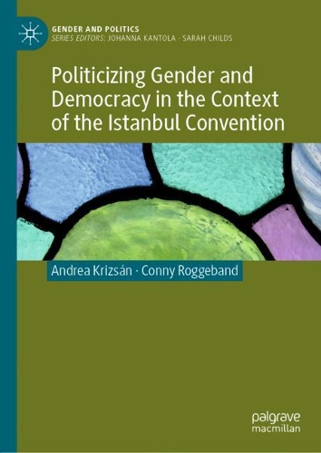 Politicizing Gender and Democracy in the Context of the Istanbul Convention.