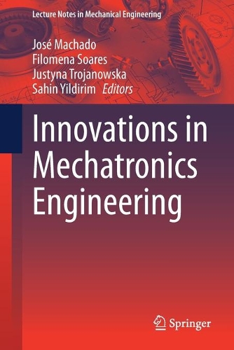 Innovations in Mechatronics Engineering. 1st ed. 2022