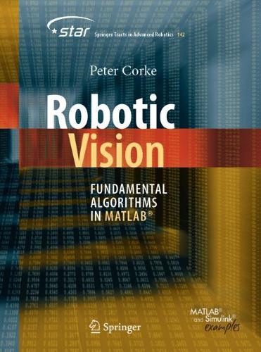 Robotic Vision: Fundamental Algorithms in MATLAB (R). 2022 ed.