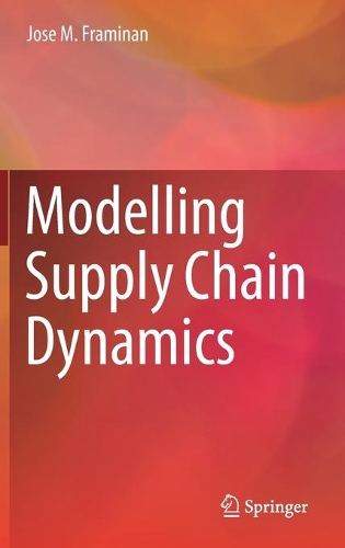 Modelling Supply Chain Dynamics. 2022 ed.