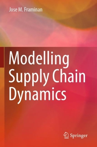 Modelling Supply Chain Dynamics. 2022 ed.