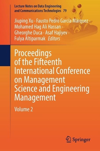Proceedings of the Fifteenth International Conference on Management Science and Engineering Management: Volume 2. 1st ed. 2021