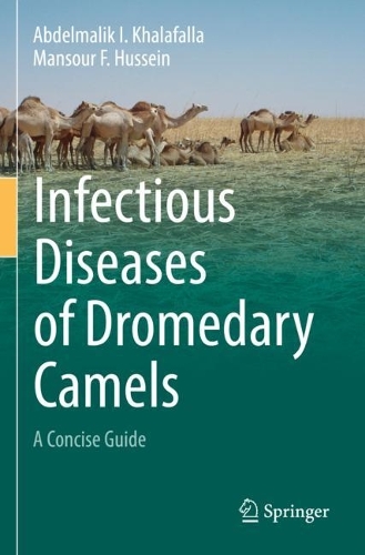 Infectious Diseases of Dromedary Camels: A Concise Guide. 2021 ed.